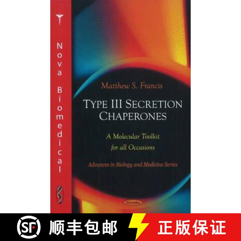 【3-4周达】Type III Secretion Chaperones: A Molecular Toolkit for all Occasions [9781608766673]