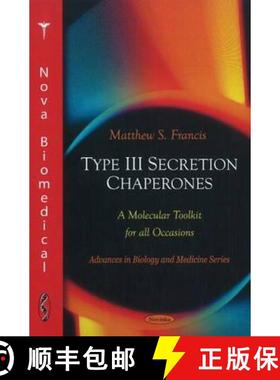【3-4周达】Type III Secretion Chaperones: A Molecular Toolkit for all Occasions [9781608766673]