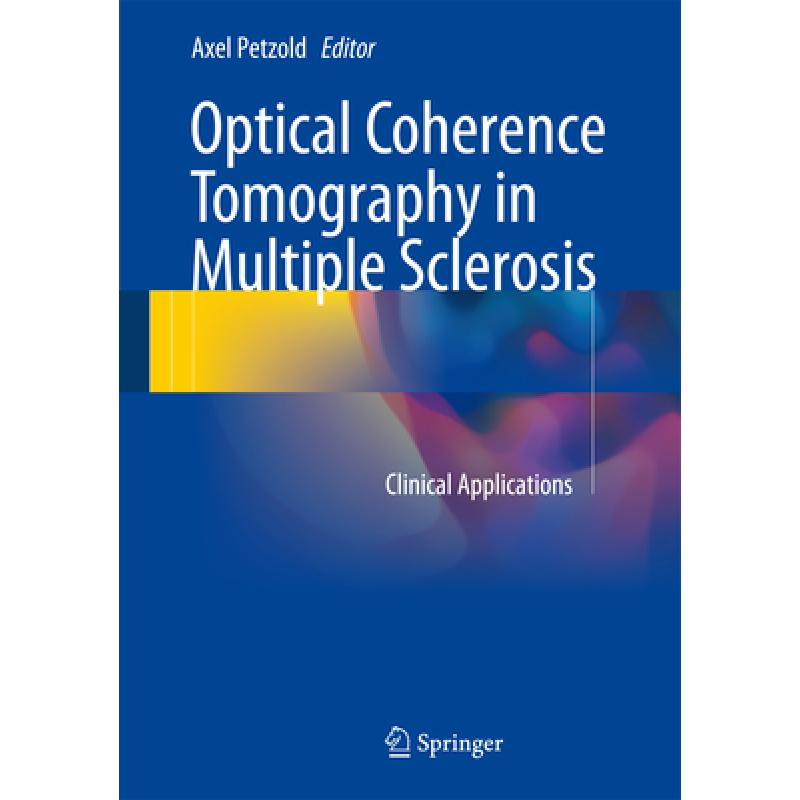 【4周达】Optical Coherence Tomography in Multiple Sclerosis: Clinical Applications [9783319209692] 书籍/杂志/报纸 原版其它 原图主图