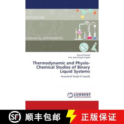 预订 Thermodynamic and Physio-Chemical Studies of Binary Liquid Systems [9786139888924]