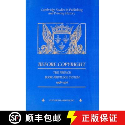 【3-4周达】Before Copyright: The French Book-Privilege System 1498–1526 - Before Copyright: The Fren... [9780521893152]