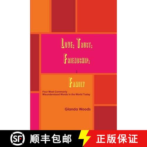 【3-4周达】Love; Trust; Friendship; & Family: Four Most Commonly Misunderstood Words in the World Today [9781257834297]