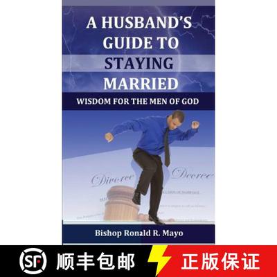 【3-4周达】A Husband's Guide to Staying Married: Wisdom for the Men of God [9780615924205]