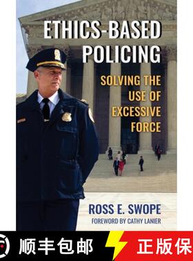 【3-4周达】精装 Ethics-Based Policing: Solving the Use of Excessive Force [9798986993805]