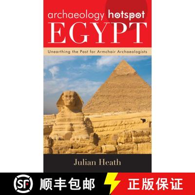 【3-4周达】Archaeology Hotspot Egypt : Unearthing the Past for Armchair Archaeologists [9780810894983]