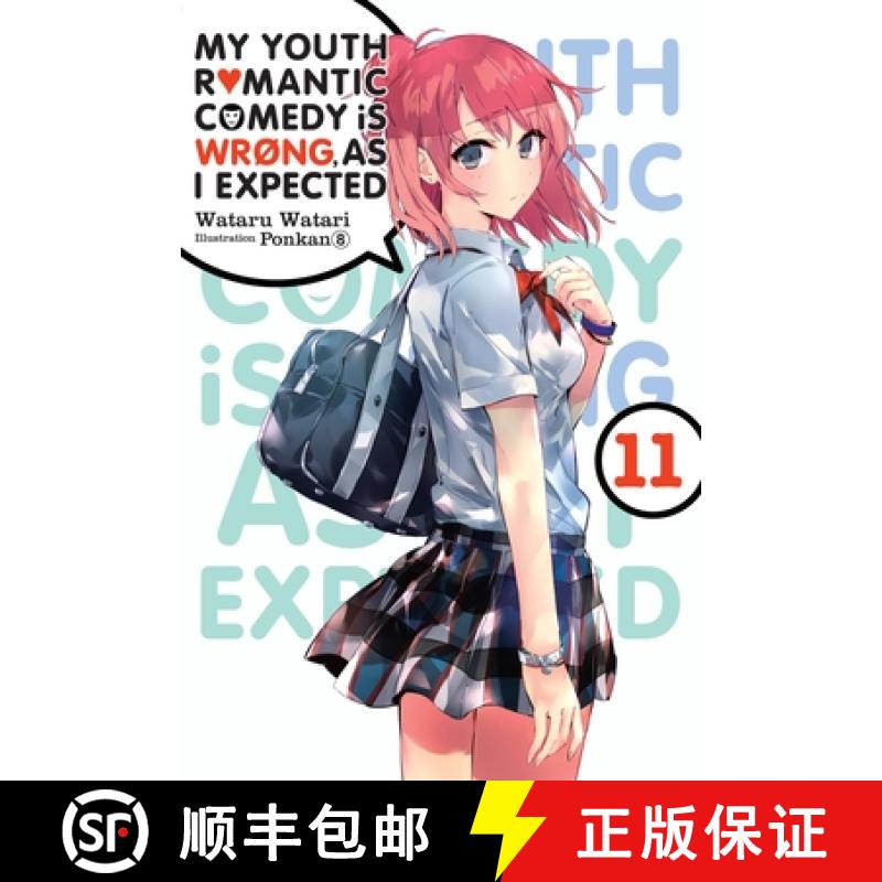 【2-3周达】My Youth Romantic Comedy Is Wrong, as I Expected, Vol. 11 (Light Novel): Volume 11 [9781975324988]