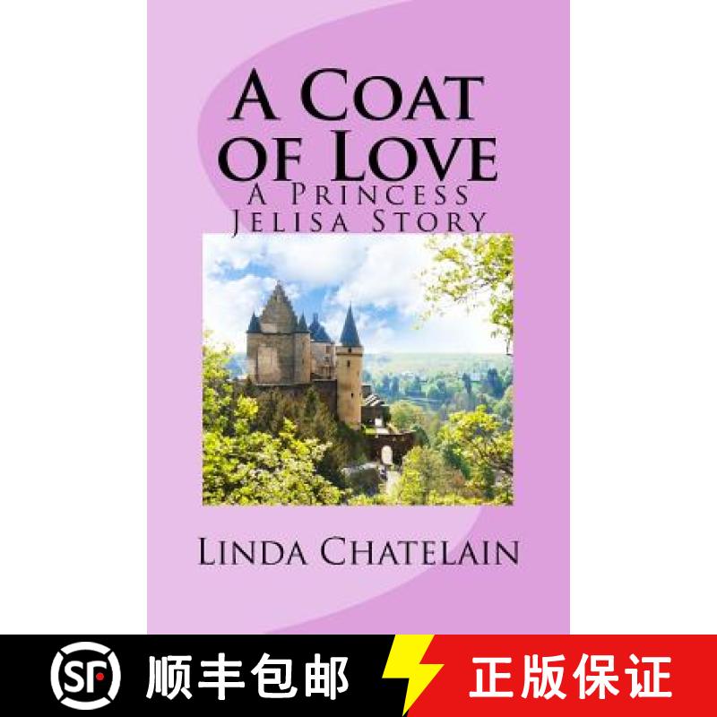 【2-3周达】A Coat of Love: A Princess Jelisa Story [9781938669101]