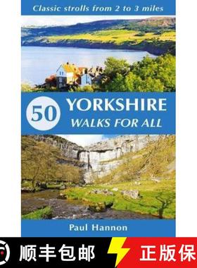 【3-4周达】50 Yorkshire Walks for All: Classic strolls from 2 to 3 miles [9781907626302]