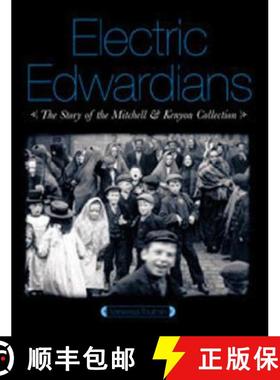 预订 Electric Edwardians: The Films of Mitchell and Kenyon [9781844571451]