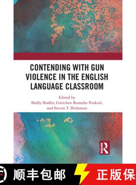 【3-4周达】Contending with Gun Violence in the English Language Classroom [9780367582777]
