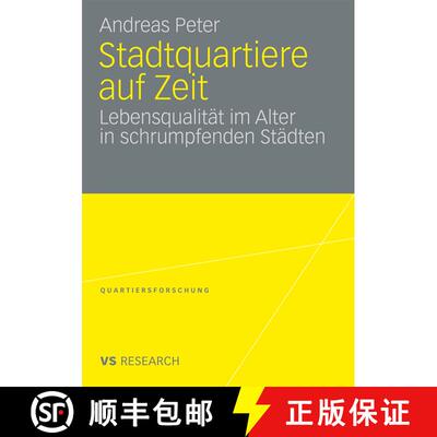 【3-4周达】Stadtquartiere auf Zeit: Lebensqualität im Alter in schrumpfenden Städten [9783531166544]