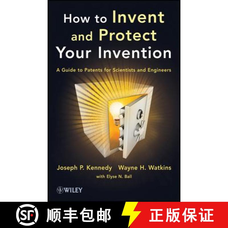 【3-4周达】How To Invent And Protect Your Invention: A Guide To Patents For Scientists And Engineers ... [9781118369371]