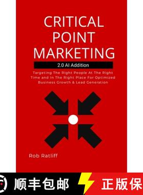 【3-4周达】Critical Point Marketing 2.0: Targeting The Right People At The Right Time and In The Righ... [9781304248312]