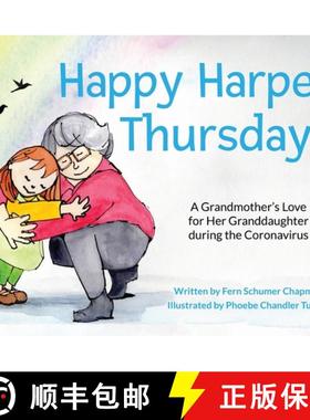 预订 Happy Harper Thursdays: A Grandmother's Love for Her Granddaughter during the Coronavirus [9780996472555]