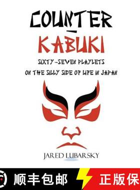 预订 Counter-Kabuki: Sixty-Seven Playlets on the Silly Side of Life in Japan [9781619848481]