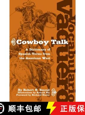预订 Vocabulario Vaquero/Cowboy Talk: A Dictionary of Spanish Terms from the American West [9780806136318]