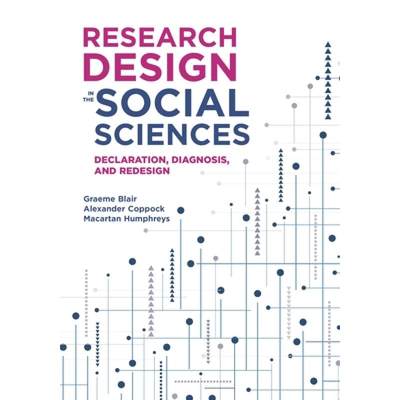 现货 社会科学研究设计：宣告、诊断与再设计 Research Design in the Social Sciences: Declaration, Diagno... [9780691199566]