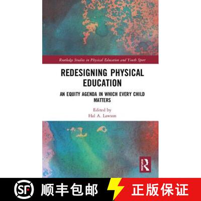 【3-4周达】Redesigning Physical Education: An Equity Agenda in Which Every Child Matters [9781138607842]