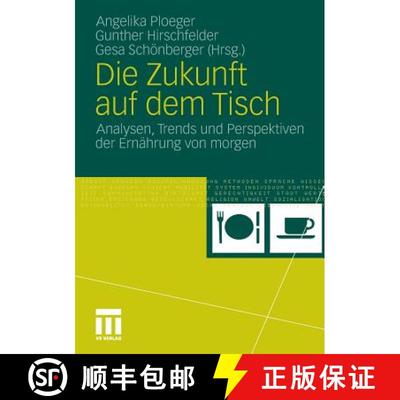 【3-4周达】Die Zukunft auf dem Tisch: Analysen, Trends und Perspektiven der Ernährung von morgen [9783531176437]