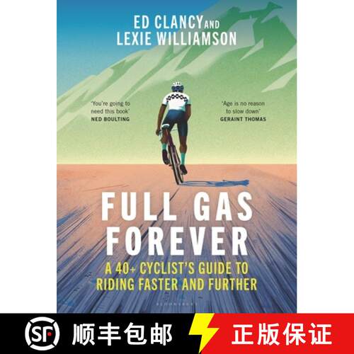 【3-4周达】Full Gas Forever : A 40+ Cyclist's Guide to Riding Faster and Further [9781399420204]