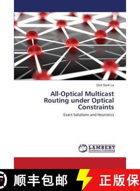 预订 All-Optical Multicast Routing under Optical Constraints [9783659817403]