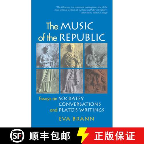 【3-4周达】The Music of the Republic: Essays on Socrates' Conversations and Plato's Writings [9781589880757]
