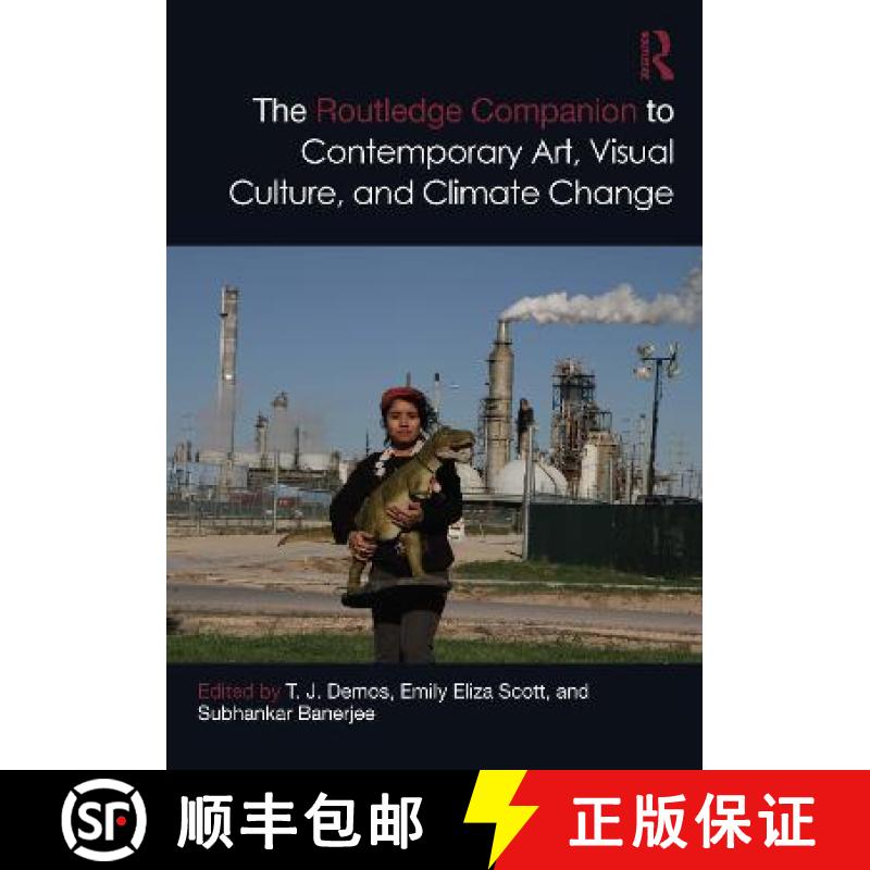 【3-4周达】The Routledge Companion to Contemporary Art, Visual Culture, and Climate Change [9780367701161]