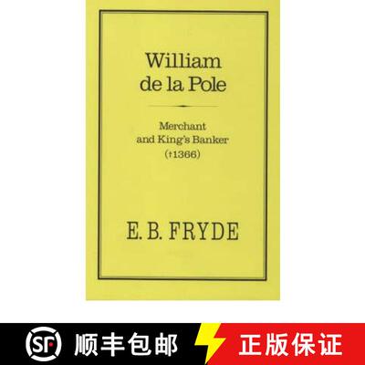 【3-4周达】William de La Pole: Merchant and King's Banker: Merchant and King's Banker (1366) [9780907628354]