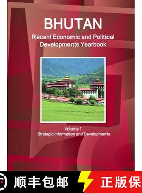 【3-4周达】Bhutan Recent Economic and Political Developments Yearbook Volume 1 Strategic Information ... [9781433060311]
