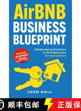 【3-4周达】Airbnb Business Blueprint: A Simple, Step-by-Step System to Turn Property into a Six-Figur... [9781959750154]