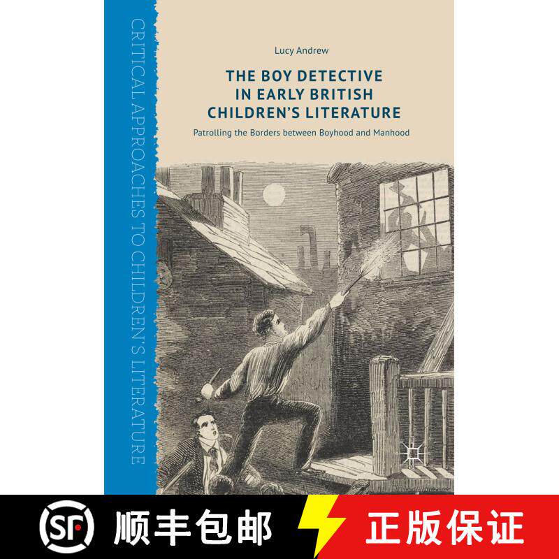 【3-4周达】精装 The Boy Detective in Early British Children's Literature : Patrolling the Borders bet... [9783319620893]