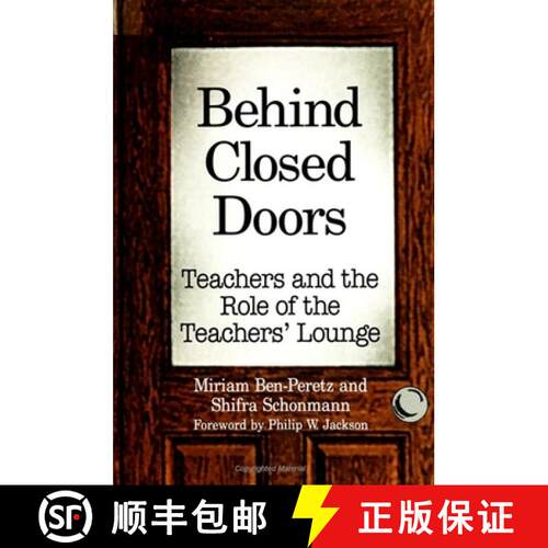 【3-4周达】Behind Closed Doors : Teachers and the Role of the Teachers' Lounge [9780791444481]