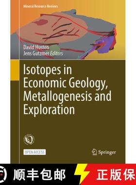 【3-4周达】Isotopes in Economic Geology, Metallogenesis and Exploration [9783031278969]