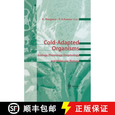 【3-4周达】Cold-Adapted Organisms: Ecology, Physiology, Enzymology and Molecular Biology [9783642084454]