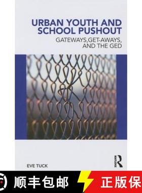 【3-4周达】Urban Youth and School Pushout: Gateways, Get-Aways, and the GED [9780415886093]