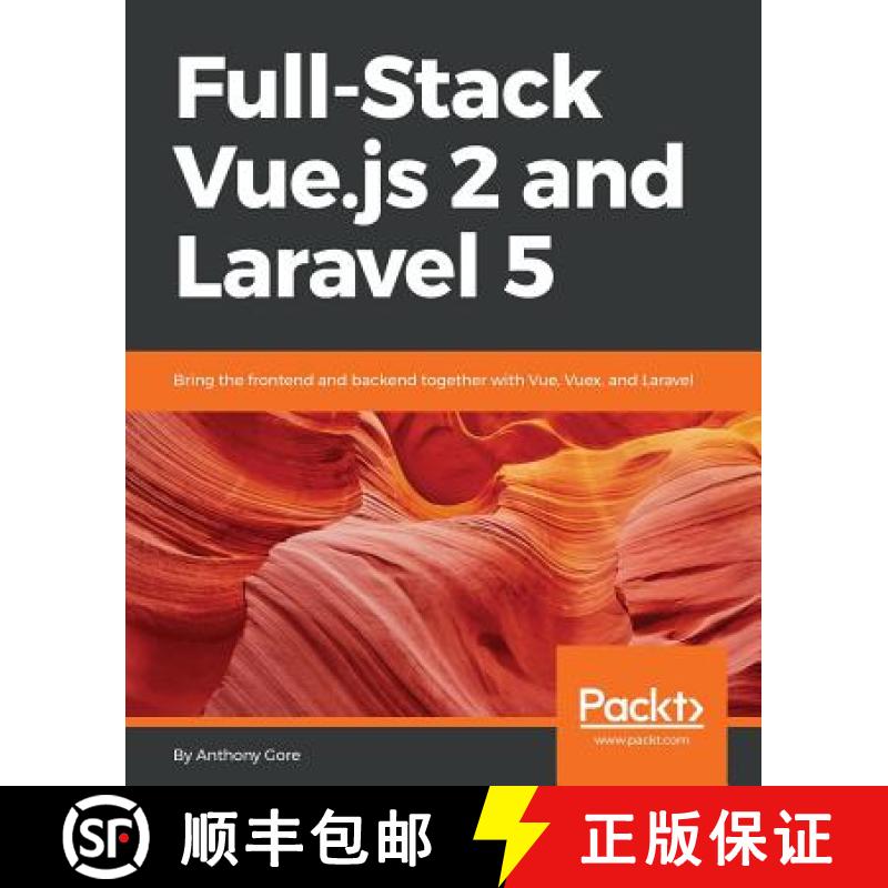 预订 Full-Stack Vue.js 2 and Laravel 5: Bring the frontend and backend together with Vue, Vuex, and L... [9781788299589]