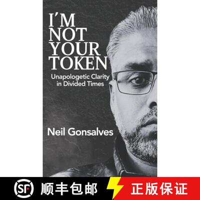 【3-4周达】I'm Not Your Token: Unapologetic Clarity in Divided Times [9781068883224]