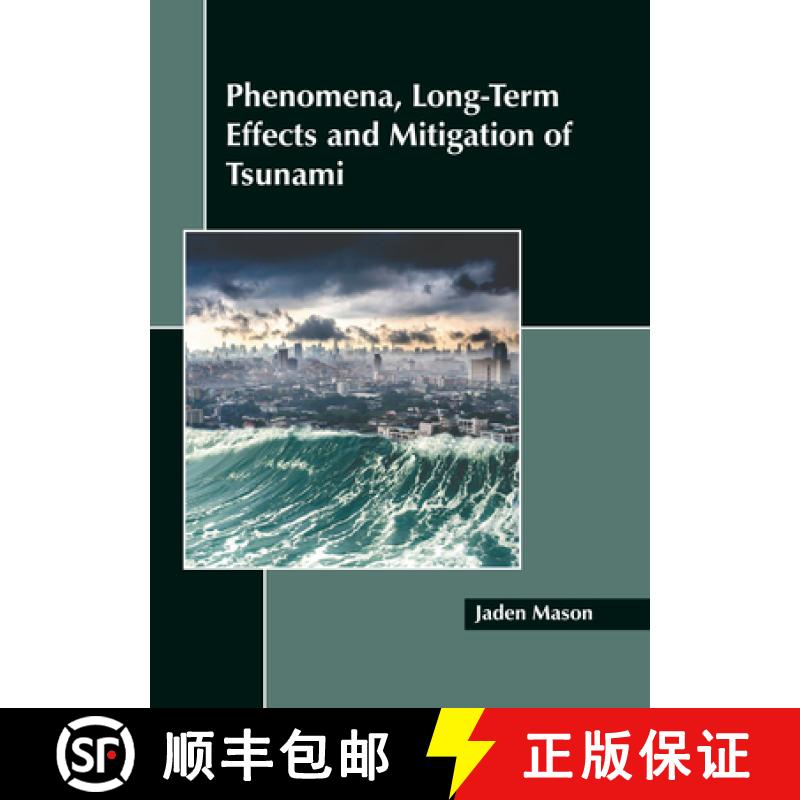 【3-4周达】Phenomena, Long-Term Effects and Mitigation of Tsunami [9781641168106]