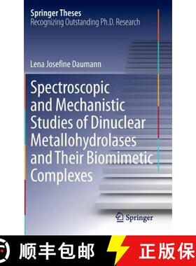 【3-4周达】Spectroscopic and Mechanistic Studies of Dinuclear Metallohydrolases and Their Biomimetic ... [9783319066288]