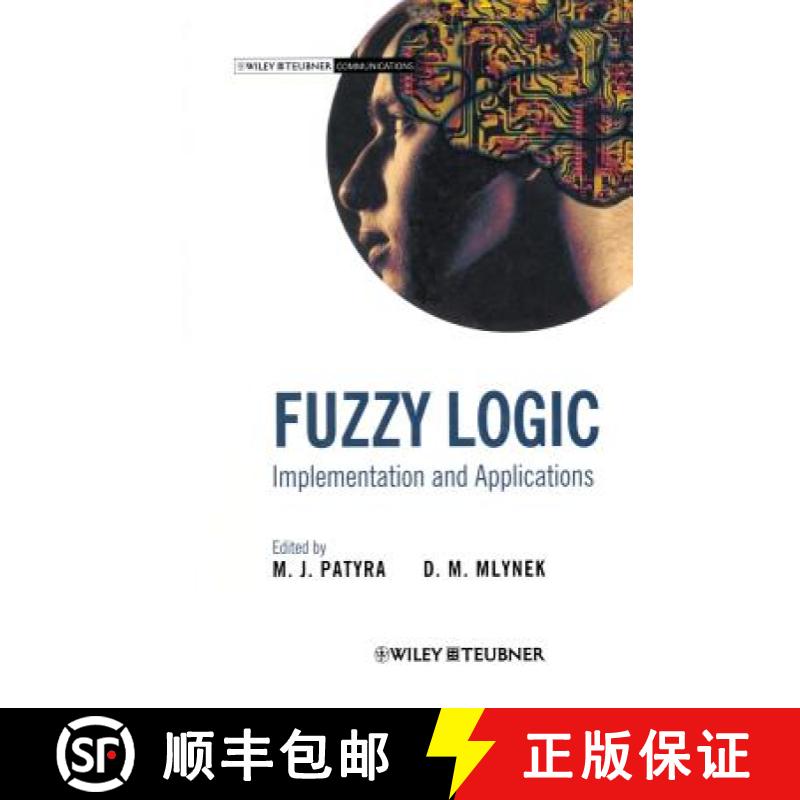 【3-4周达】Fuzzy Logic - Implementations & Applications [Wiley电子电气工程] [9780471950592]