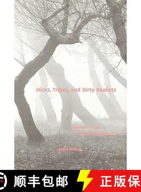 【3-4周达】Hicks, Tribes, and Dirty Realists: American Fiction After Postmodernism [9780813192345]