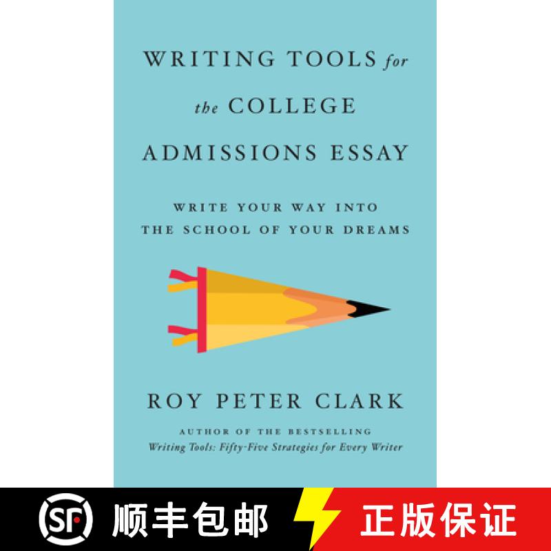 【3-4周达】Writing Tools for the College Admissions Essay: Write Your Way Into the School of Your Dreams [9780316567671]