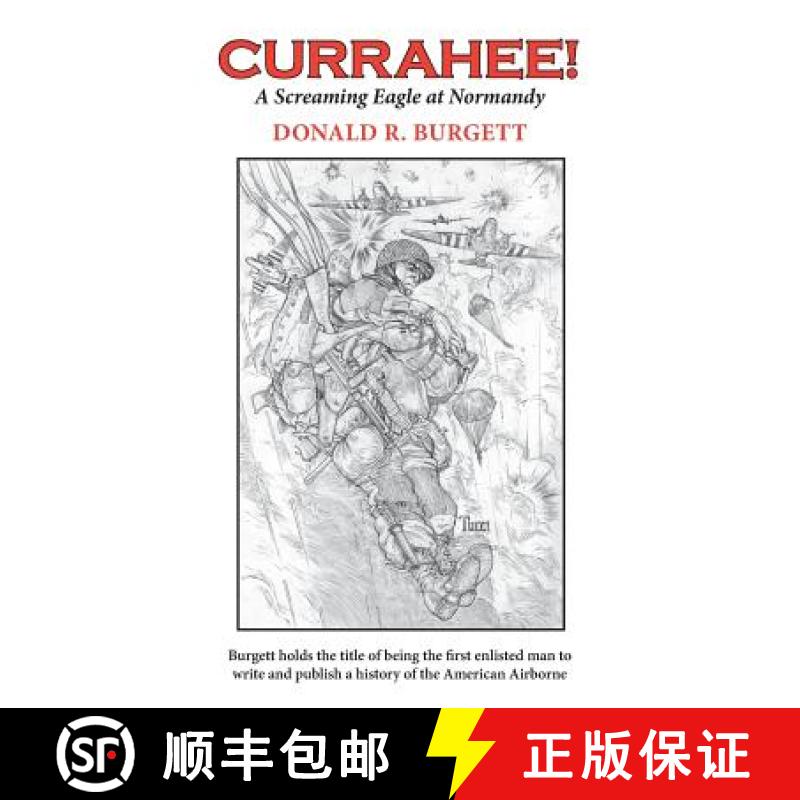 【3-4周达】Currahee!: Currahee! is the first volume in the series Donald R. Burgett a Screaming Eagle [9780990350606]
