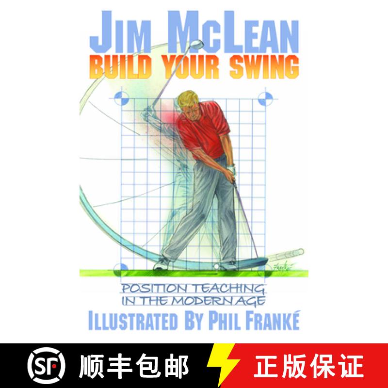 【3-4周达】Build Your Swing: Position Teaching in the Modern Age [9781635763713]