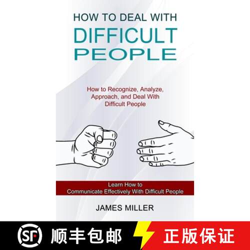 【3-4周达】How to Deal With Difficult People: How to Recognize, Analyze, Approach, and Deal With Diff... [9781990334726]