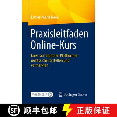 【3-4周达】Praxisleitfaden Online-Kurs : Kurse auf digitalen Plattformen rechtssicher erstellen und v... [9783658340346]