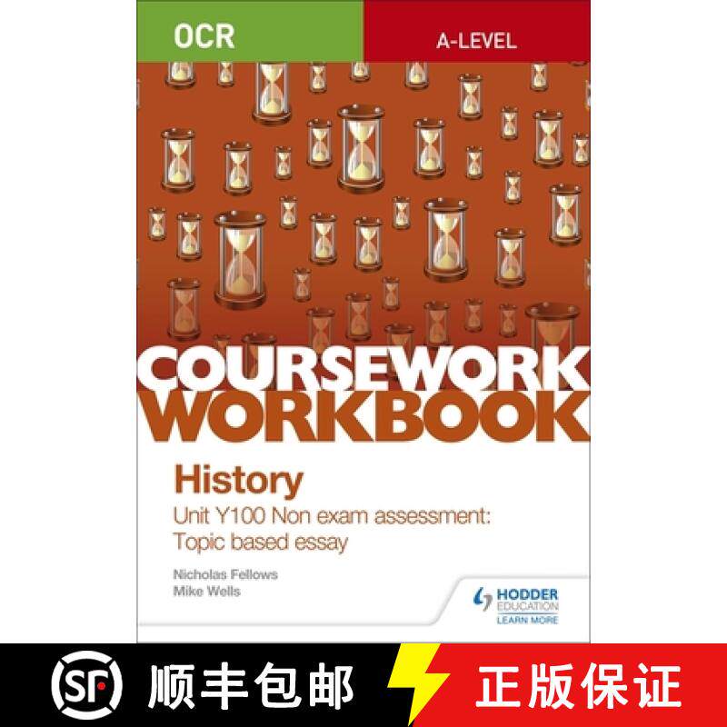 【3-4周达】OCR A-level History Coursework Workbook: Unit Y100 Non exam assessment: Topic based essay [9781510423510]