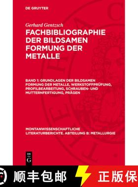 【3-4周达】Grundlagen Der Bildsamen Formung Der Metalle, Werkstoffprüfung, Profilbearbeitung, Schrau... [9783112782446]