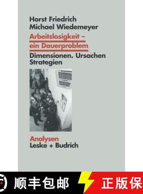 【3-4周达】Arbeitslosigkeit -- Ein Dauerproblem: Dimensionen, Ursachen, Strategien. Ein Problemorient... [9783810019677]