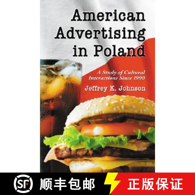 【2-3周达】American Advertising in Poland : A Study of Cultural Interactions Since 1990 [9780786437979]